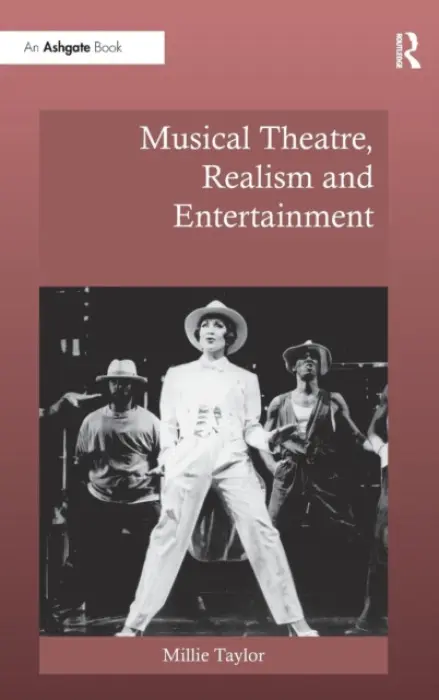 Musical Theatre, Realism and Entertainment - Taylor, Millie