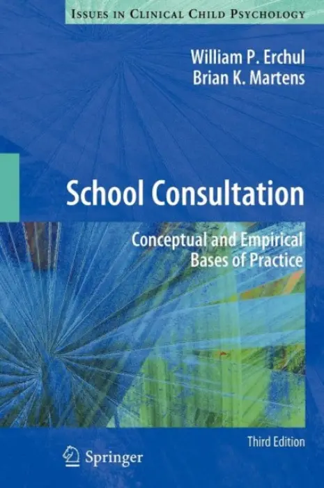 School Consultation - Erchul, William P. a Martens, Brian K.