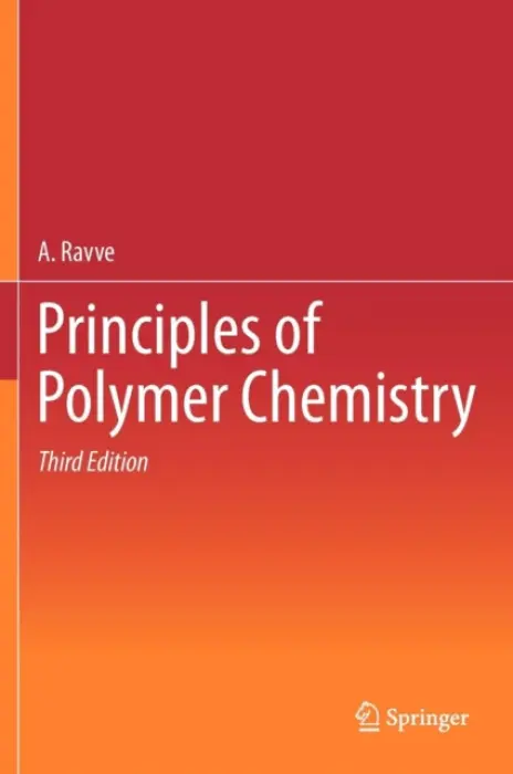 Principles of Polymer Chemistry - Ravve, A.