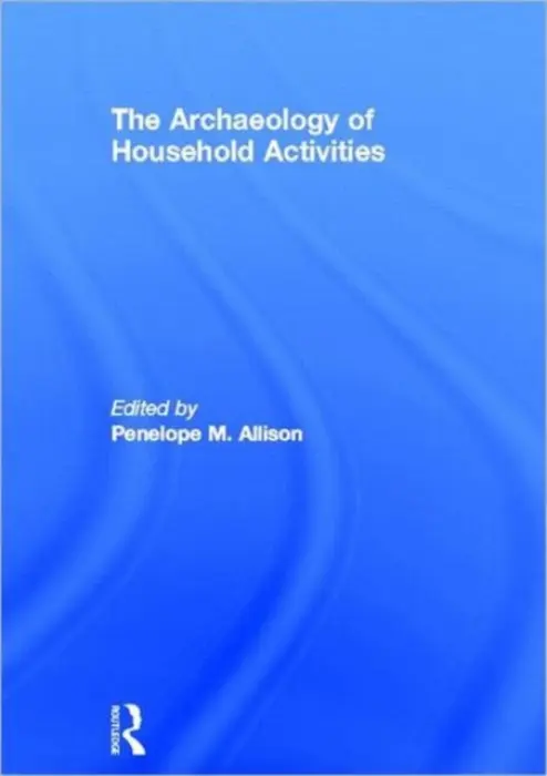 Archaeology of Household Activities