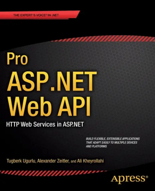 Pro ASP.NET Web API - Uurlu, Ali a Zeitler, Alexander a Kheyrollahi, Ali
