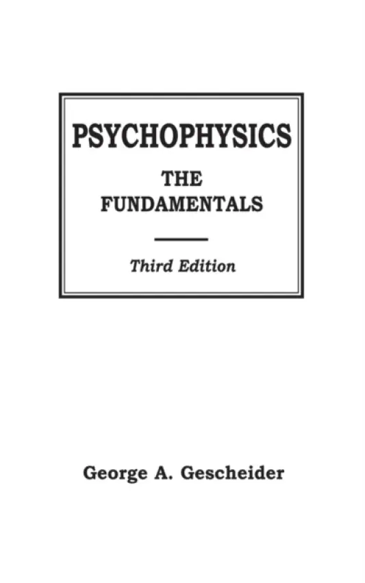 Psychophysics - Gescheider, George A.