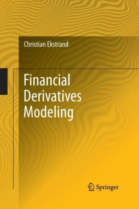 Financial Derivatives Modeling - Ekstrand, Christian