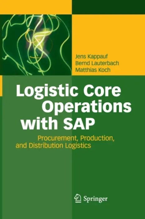 Logistic Core Operations with SAP - Kappauf, Jens a Lauterbach, Bernd a Koch, Matthias