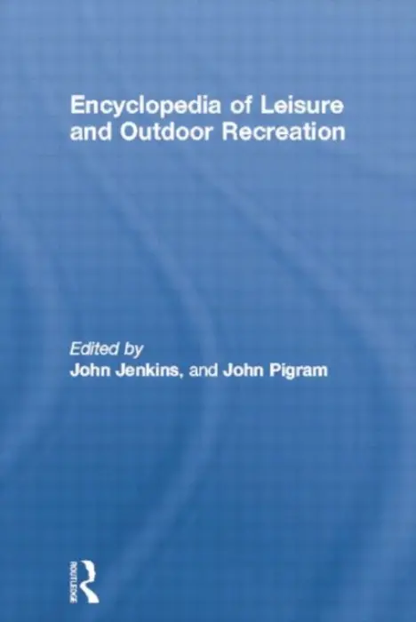 Encyclopedia of Leisure and Outdoor Recreation