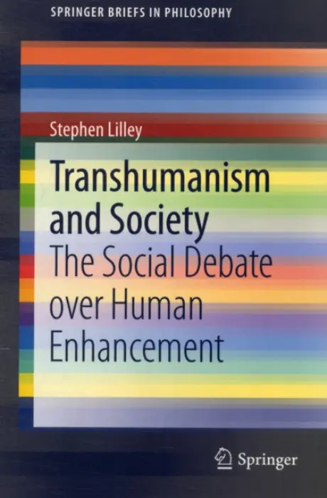 Transhumanism and Society - Lilley, Stephen