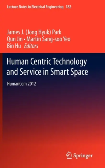 Human Centric Technology and Service in Smart Space