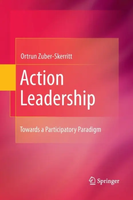 Action Leadership - Zuber-Skerritt, Ortrun