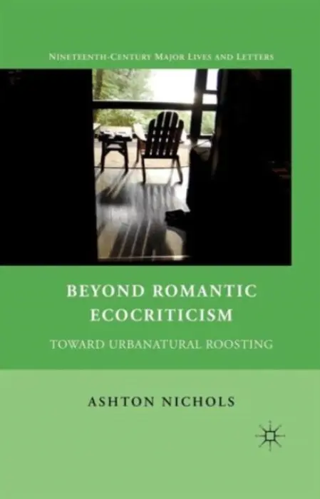 Beyond Romantic Ecocriticism - Nichols, A.