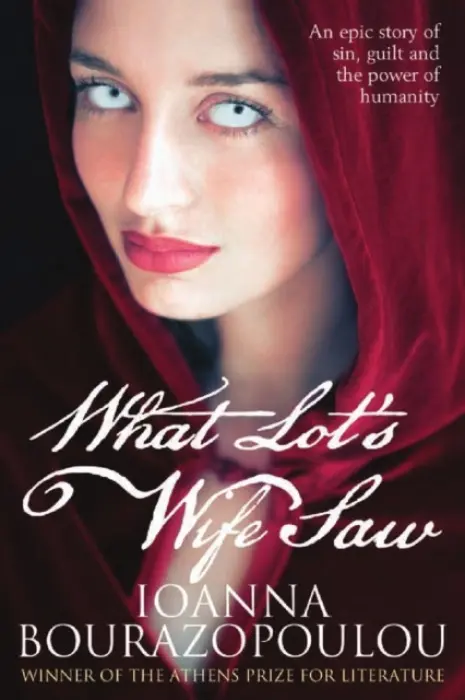 What Lot's Wife Saw - Bourazopoulou, Ioanna