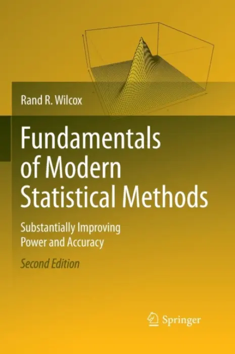 Fundamentals of Modern Statistical Methods - Wilcox, Rand R.
