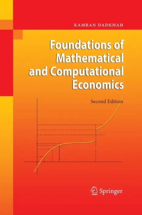 Foundations of Mathematical and Computational Economics - Dadkhah, Kamran