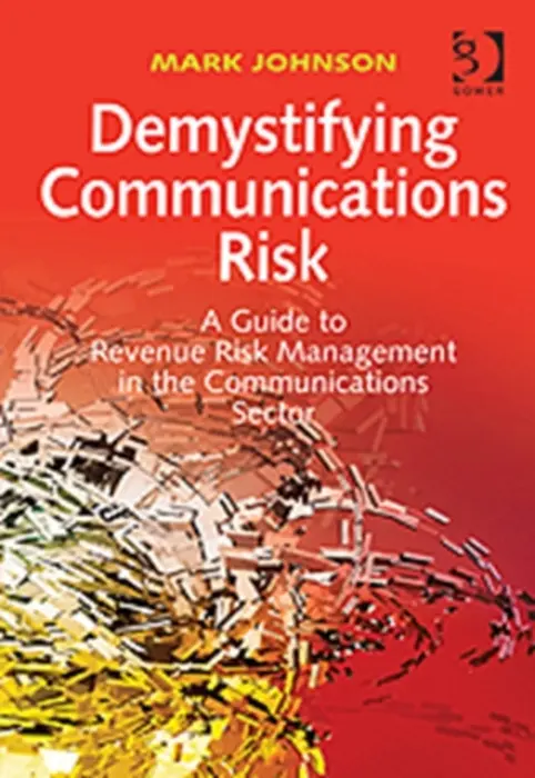 Demystifying Communications Risk - Johnson, Mark