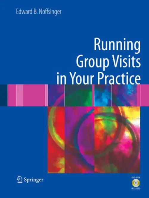 Running Group Visits in Your Practice - Noffsinger, Edward B.
