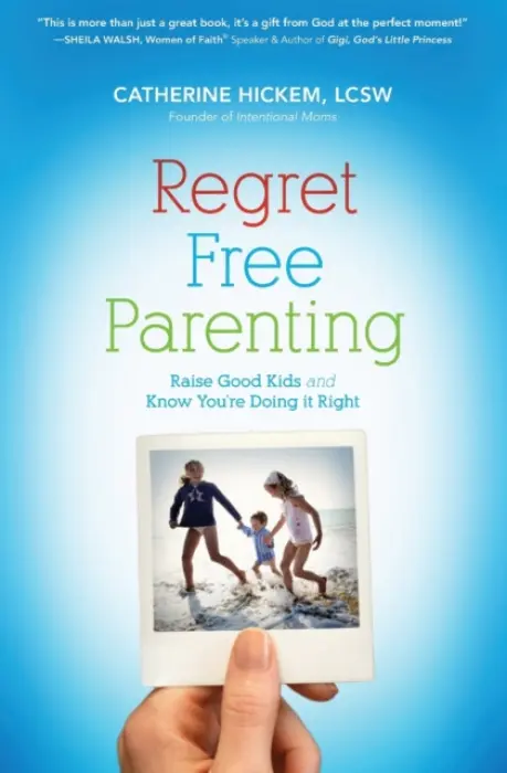 Regret Free Parenting - Hickem, Catherine