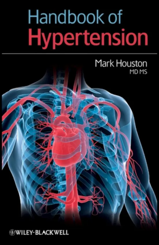 Handbook of Hypertension - Houston, Mark (Vanderbilt University School of Medicine, USA)