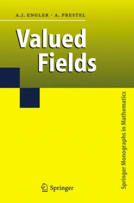 Valued Fields - Engler, Antonio J. a Prestel, Alexander