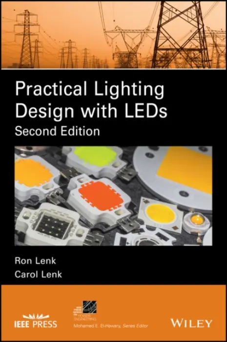 Practical Lighting Design with LEDs - Lenk, Ron a Lenk, Carol (Switch Light, Inc)