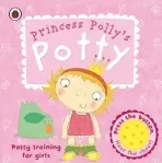Princess Polly's Potty - Pinnington, Andrea