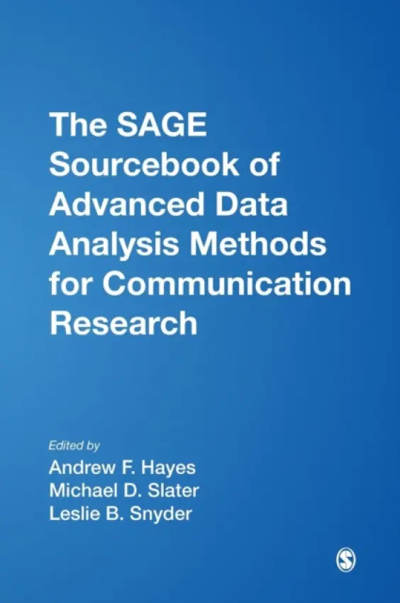 SAGE Sourcebook of Advanced Data Analysis Methods for Communication Research