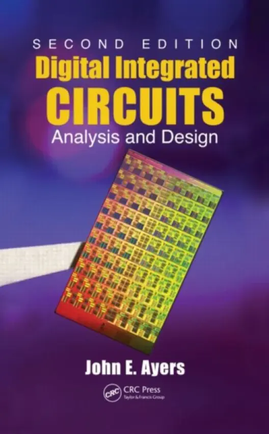 Digital Integrated Circuits - Ayers, John E. (University of Connecticut, Storrs, USA)