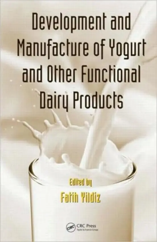 Development and Manufacture of Yogurt and Other Functional Dairy Products - Yildiz, Fatih