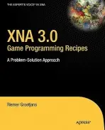 XNA 3.0 Game Programming Recipes - Grootjans, Riemer
