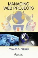 Managing Web Projects - Farkas, Edward B.