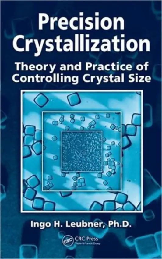 Precision Crystallization - Leubner, Ingo