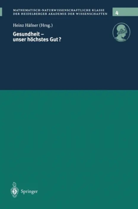 Gesundheit - unser hochstes Gut? - Hafner, Heinz