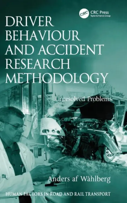 Driver Behaviour and Accident Research Methodology - Wahlberg, Anders af