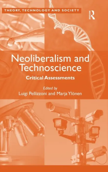 Neoliberalism and Technoscience - Ylonen, Marja