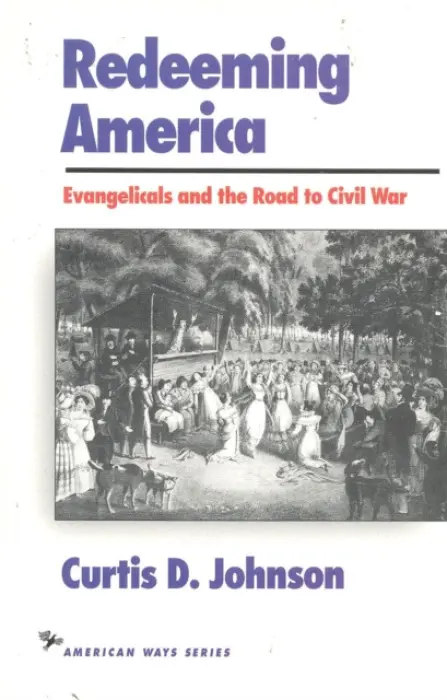 Redeeming America - Johnson, Curtis D.