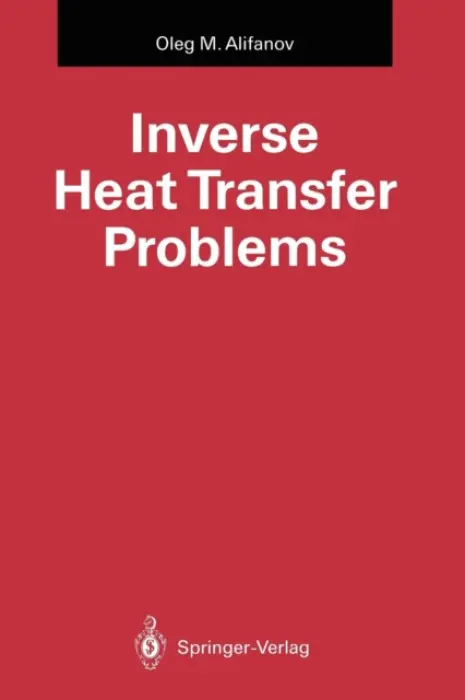 Inverse Heat Transfer Problems - Alifanov, Oleg M.