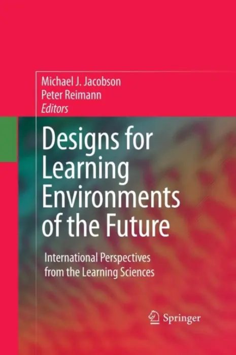 Designs for Learning Environments of the Future