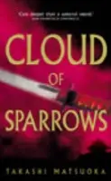 Cloud Of Sparrows - Matsuoka, Takashi
