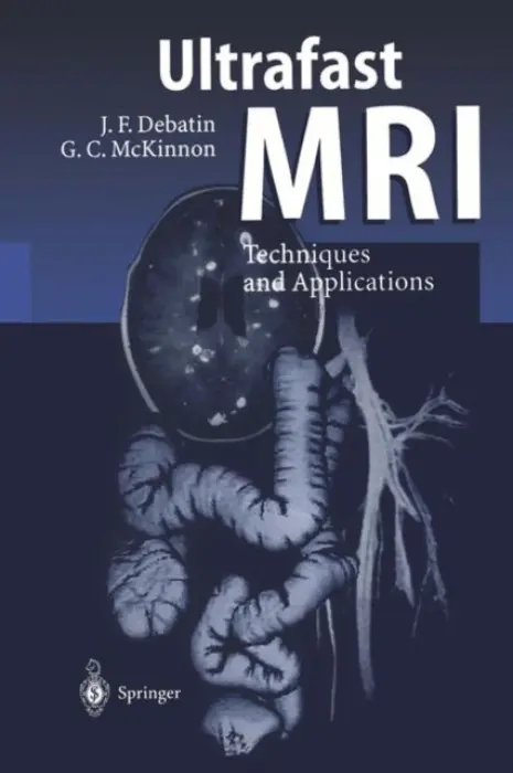 Ultrafast MRI - Debatin, Jorg F. a McKinnon, Graeme C.