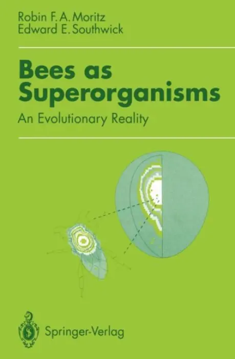 Bees as Superorganisms - Moritz, Robin a Southwick, Edward E.