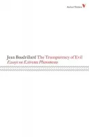 Transparency of Evil - Baudrillard, Jean