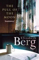 Pull Of The Moon - Berg, Elizabeth