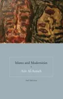 Islams and Modernities - Al-Azmeh, Aziz