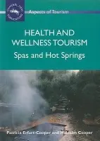 Health and Wellness Tourism - Erfurt-Cooper, Patricia a Cooper, Malcolm