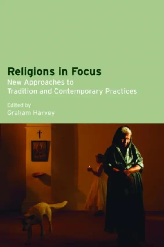 Religions in Focus - Harvey, Graham (University of Winchester, UK)