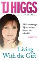 Living With the Gift - Higgs, TJ
