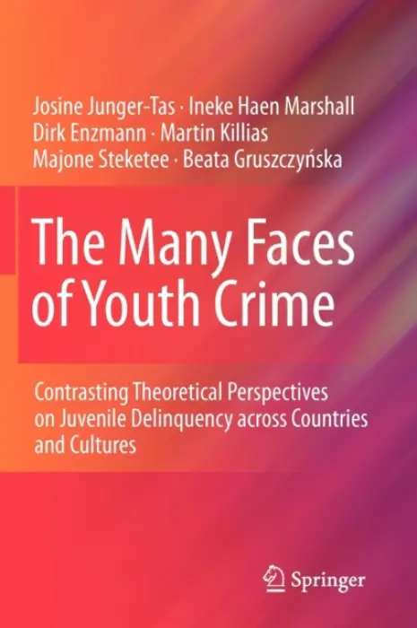 Many Faces of Youth Crime - Junger-Tas, Josine a Marshall, Ineke Haen a Enzmann, Dirk a Killias, Martin a Steketee, Majone a Gruszczynska, Beata