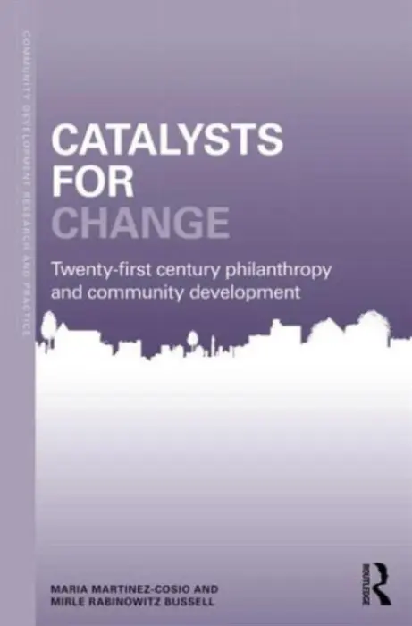 Catalysts for Change - Martinez-Cosio, Maria (University of Texas at Arlington, USA) a Rabinowitz Bussell, Mirle (University of California, USA)