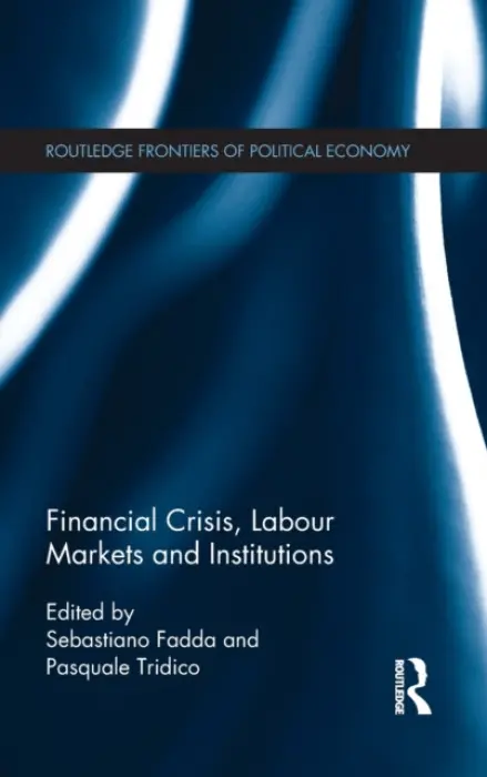 Financial Crisis, Labour Markets and Institutions