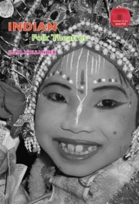 Indian Folk Theatres - Hollander, Julia