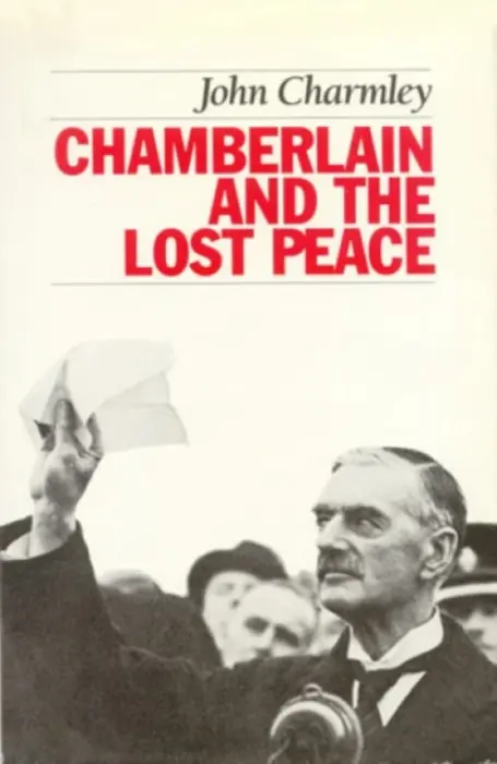 Chamberlain and the Lost Peace - Charmley, John