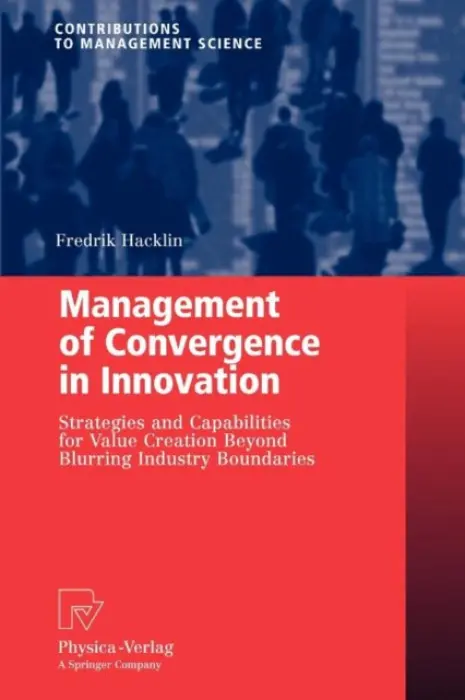 Management of Convergence in Innovation - Hacklin, Fredrik